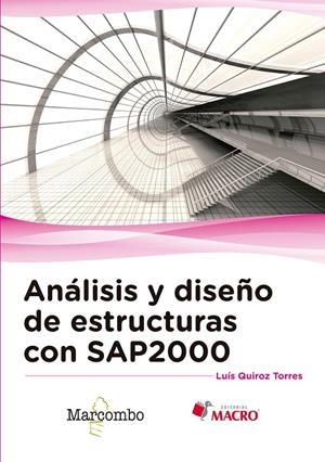 ANÁLISIS Y DISEÑO DE ESTRUCTURAS CON SAP2000 V. 15 | 9788426723406 | QUIROZ TORRES, LUÍS | Galatea Llibres | Llibreria online de Reus, Tarragona | Comprar llibres en català i castellà online