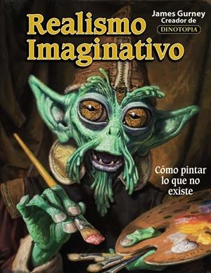 REALISMO IMAGINATIVO | 9788441538078 | GURNEY, JAMES | Galatea Llibres | Llibreria online de Reus, Tarragona | Comprar llibres en català i castellà online