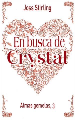 ALMAS GEMELAS 3. EN BUSCA DE CRYSTAL | 9788469605523 | STIRLING, JOSS | Galatea Llibres | Llibreria online de Reus, Tarragona | Comprar llibres en català i castellà online