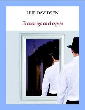EL ENEMIGO EN EL ESPEJO | 9788494552618 | DAVIDSEN, LEIF | Galatea Llibres | Llibreria online de Reus, Tarragona | Comprar llibres en català i castellà online