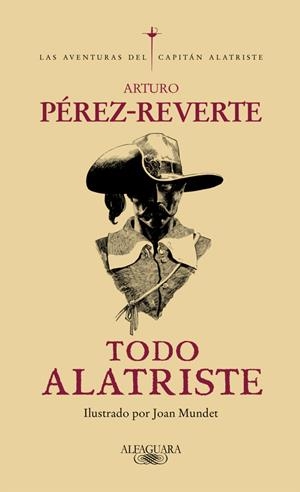 TODO ALATRISTE | 9788420428215 | PEREZ-REVERTE, ARTURO | Galatea Llibres | Librería online de Reus, Tarragona | Comprar libros en catalán y castellano online