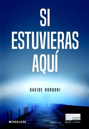 SI ESTUVIERAS AQUI | 9788427139039 | RONDONI, DAVIDE | Galatea Llibres | Llibreria online de Reus, Tarragona | Comprar llibres en català i castellà online