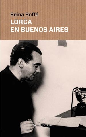 LORCA EN BUENOS AIRES | 9788416247714 | ROFFE, REINA | Galatea Llibres | Librería online de Reus, Tarragona | Comprar libros en catalán y castellano online