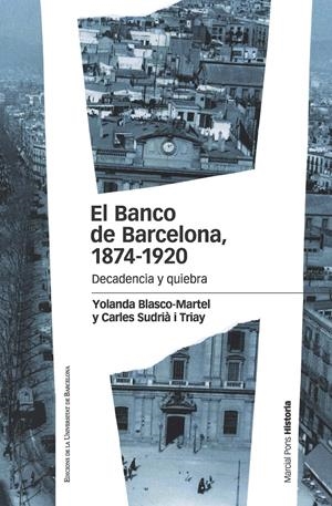 EL BANCO DE BARCELONA, 1874-1920 | 9788415963899 | BLASCO-MARTEL, YOLANDA/SUDRIÀ I TRIAY, CARLES | Galatea Llibres | Llibreria online de Reus, Tarragona | Comprar llibres en català i castellà online