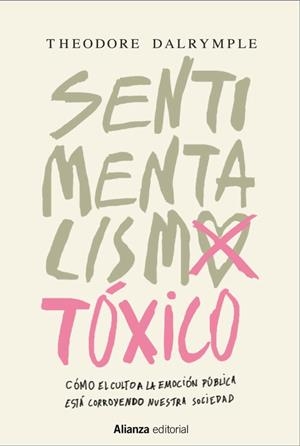 SENTIMENTALISMO TÓXICO | 9788491044055 | DALRYMPLE, THEODORE | Galatea Llibres | Llibreria online de Reus, Tarragona | Comprar llibres en català i castellà online