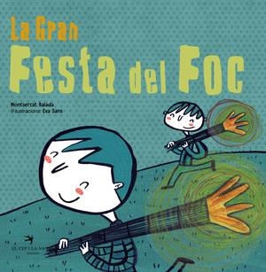 LA GRAN FESTA DEL FOC | 9788494506871 | BALADA HERRERA, MONTSERRAT | Galatea Llibres | Librería online de Reus, Tarragona | Comprar libros en catalán y castellano online