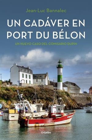 UN CADÁVER EN PORT DU BÉLON (COMISARIO DUPIN 4) | 9788425354366 | BANNALEC, JEAN-LUC | Galatea Llibres | Llibreria online de Reus, Tarragona | Comprar llibres en català i castellà online