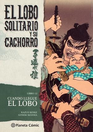 LOBO SOLITARIO Y SU CACHORRO 12/20 (NUEVA EDICIÓN) | 9788416636679 | KOIKE, KAZUO / GOSEKI KOJIMA | Galatea Llibres | Librería online de Reus, Tarragona | Comprar libros en catalán y castellano online