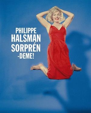 SORPRENDEME! | 9788416248650 | HALSMAN, PHILIPPE | Galatea Llibres | Librería online de Reus, Tarragona | Comprar libros en catalán y castellano online