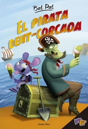 BAT PAT 4. EL PIRATA DENT-CORCADA | 9788416522798 | PAVANELLO, ROBERTO | Galatea Llibres | Librería online de Reus, Tarragona | Comprar libros en catalán y castellano online