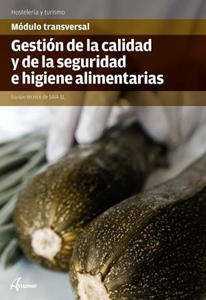 GESTIÓN DE LA CALIDAD Y DE LA SEGURIDAD E HIGIENE ALIMENTARIA | 9788416415229 | AA.VV. | Galatea Llibres | Llibreria online de Reus, Tarragona | Comprar llibres en català i castellà online