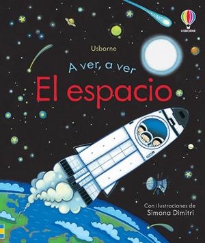 A VER, A VER: EL ESPACIO | 9781474908047 | MILBOURNE, ANNA | Galatea Llibres | Llibreria online de Reus, Tarragona | Comprar llibres en català i castellà online