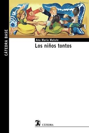 LOS NIÑOS TONTOS | 9788437635712 | MATUTE, ANA MARÍA | Galatea Llibres | Llibreria online de Reus, Tarragona | Comprar llibres en català i castellà online
