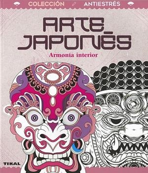 ARTE JAPONÉS. ARMONÍA INTERIOR | 9788499284316 | BERGAMINO, DONATELLA | Galatea Llibres | Llibreria online de Reus, Tarragona | Comprar llibres en català i castellà online