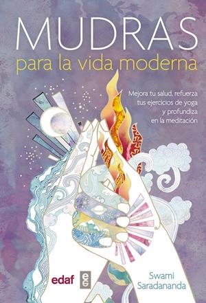 MUDRAS PARA LA VIDA MODERNA | 9788441436688 | SARADANANDA, SWAMI | Galatea Llibres | Llibreria online de Reus, Tarragona | Comprar llibres en català i castellà online