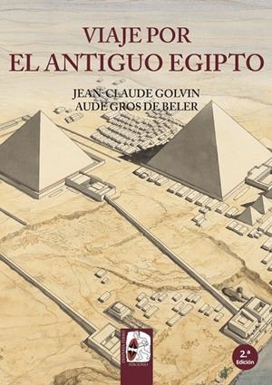 VIAJE POR EL ANTIGUO EGIPTO | 9788494392269 | GOLVIN, JEAN-CLAUDE / GROS DE BELER, AUDE | Galatea Llibres | Librería online de Reus, Tarragona | Comprar libros en catalán y castellano online