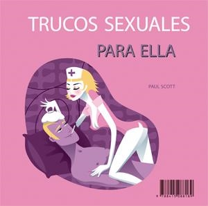 TRUCOS SEXUALES PARA ÉL Y TRUCOS SEXUALES PARA ELLA | 9788415088189 | SCOTT, PAUL Y SOPHIA MORTENSEN | Galatea Llibres | Librería online de Reus, Tarragona | Comprar libros en catalán y castellano online