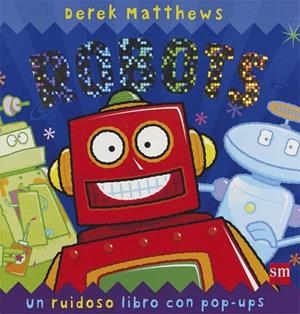 SD.SONIDOS DE ROBOTS | 9788467537871 | MATTHEWS, DEREK | Galatea Llibres | Llibreria online de Reus, Tarragona | Comprar llibres en català i castellà online