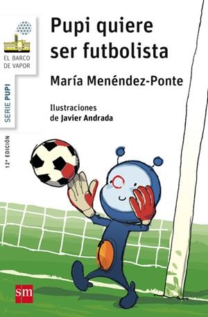 PUPI QUIERE SER FUTBOLISTA | 9788467576931 | MENÉNDEZ-PONTE, MARÍA | Galatea Llibres | Librería online de Reus, Tarragona | Comprar libros en catalán y castellano online