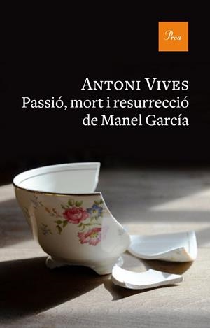 PASSIÓ, MORT I RESURRECCIÓ DE MANEL GARCIA | 9788475886312 | VIVES, ANTONI | Galatea Llibres | Llibreria online de Reus, Tarragona | Comprar llibres en català i castellà online