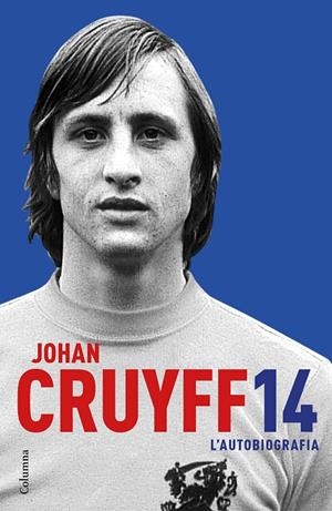 14. L'AUTOBIOGRAFIA | 9788466421386 | CRUYFF, JOHAN | Galatea Llibres | Llibreria online de Reus, Tarragona | Comprar llibres en català i castellà online