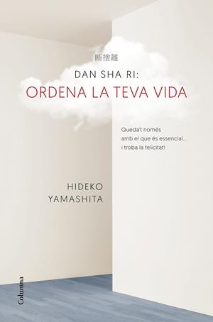 DAN-SHA-RI. ORDENA LA TEVA VIDA | 9788466421270 | YAMASHITA, HIDEKO | Galatea Llibres | Llibreria online de Reus, Tarragona | Comprar llibres en català i castellà online
