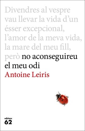 NO ACONSEGUIREU EL MEU ODI | 9788429775198 | LEIRIS, ANTOINE | Galatea Llibres | Llibreria online de Reus, Tarragona | Comprar llibres en català i castellà online