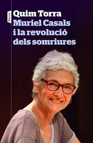 MURIEL CASALS I LA REVOLUCIÓ DELS SOMRIURES | 9788498093773 | TORRA, QUIM | Galatea Llibres | Llibreria online de Reus, Tarragona | Comprar llibres en català i castellà online