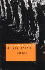 TIERRA DE FRONTERA | 9788478447237 | FATAH, SHERKO | Galatea Llibres | Llibreria online de Reus, Tarragona | Comprar llibres en català i castellà online