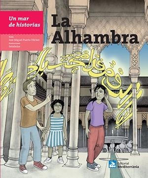 UN MAR DE HISTORIAS: LA ALHAMBRA | 9788499794594 | PUERTA VÍLCHEZ, JOSÉ MIGUEL | Galatea Llibres | Librería online de Reus, Tarragona | Comprar libros en catalán y castellano online