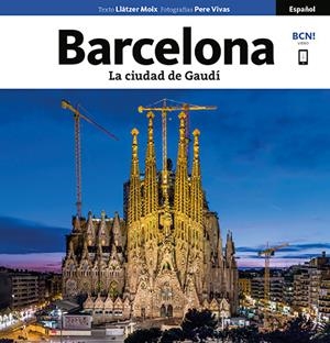 BARCELONA. LA CIUDAD DE GAUDÍ | 9788484787204 | VIVAS ORTIZ, PERE/MOIX PUIG, LLÀTZER | Galatea Llibres | Librería online de Reus, Tarragona | Comprar libros en catalán y castellano online