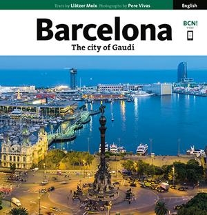 BARCELONA. THE CITY OF GAUDÍ | 9788484787211 | VIVAS ORTIZ, PERE/MOIX PUIG, LLÀTZER | Galatea Llibres | Librería online de Reus, Tarragona | Comprar libros en catalán y castellano online