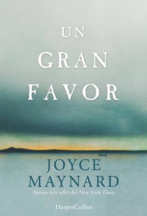 UN GRAN FAVOR | 9788416502301 | MAYNARD, JOYCE | Galatea Llibres | Llibreria online de Reus, Tarragona | Comprar llibres en català i castellà online