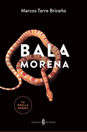 BALA MORENA | 9788476289020 | TARRE BRICEÑO, MARCOS | Galatea Llibres | Librería online de Reus, Tarragona | Comprar libros en catalán y castellano online