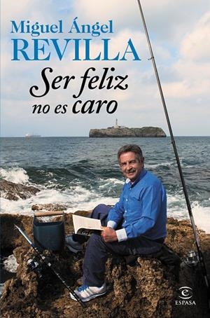 SER FELIZ NO ES CARO | 9788467045253 | REVILLA, MIGUEL ÁNGEL | Galatea Llibres | Llibreria online de Reus, Tarragona | Comprar llibres en català i castellà online