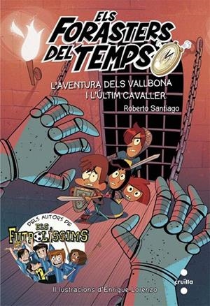 ELS FORASTERS DEL TEMPS 2. L'AVENTURA DEL'S VALLBONA I L'ULTIM CAVALLER | 9788466141161 | SANTIAGO, ROBERTO | Galatea Llibres | Librería online de Reus, Tarragona | Comprar libros en catalán y castellano online