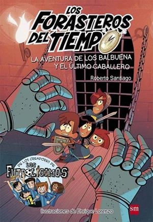 LOS FORASTEROS DEL TIEMPO 2 LA AVENTURA DE LOS BALBUENA Y EL | 9788467582857 | SANTIAGO, ROBERTO | Galatea Llibres | Librería online de Reus, Tarragona | Comprar libros en catalán y castellano online