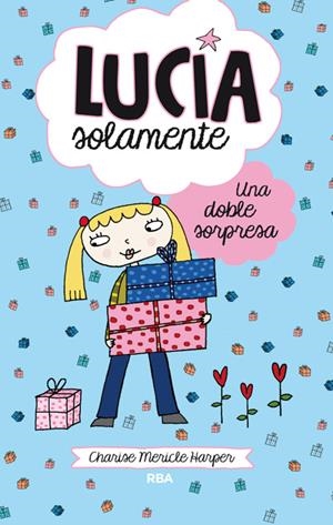 LUCÍA SOLAMENTE, 7. UNA DOBLE SORPRESA | 9788427208780 | MERICLE HARPER, CHARISE | Galatea Llibres | Librería online de Reus, Tarragona | Comprar libros en catalán y castellano online