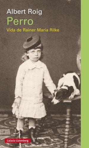 PERRO. VIDA DE RAINER MARIA RILKE | 9788481097399 | ROIG, ALBERT | Galatea Llibres | Llibreria online de Reus, Tarragona | Comprar llibres en català i castellà online