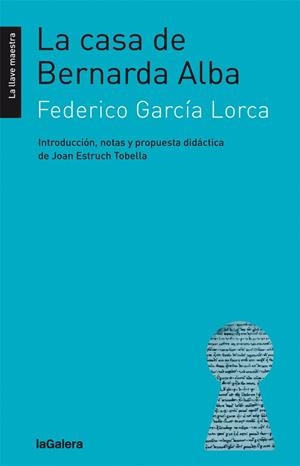 LA CASA DE BERNARDA ALBA | 9788424658793 | GARCÍA LORCA, FEDERICO | Galatea Llibres | Librería online de Reus, Tarragona | Comprar libros en catalán y castellano online