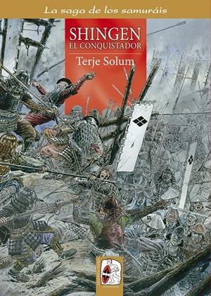 LA SAGA DE LOS SAMURAIS 5: SHINGEN EL CONQUISTADOR | 9788494392290 | SOLUM, TERJE | Galatea Llibres | Librería online de Reus, Tarragona | Comprar libros en catalán y castellano online