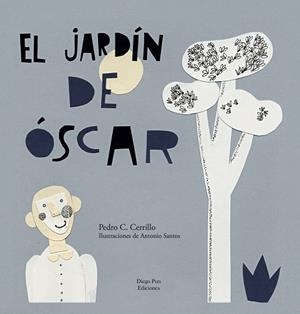 EL JARDÍN DE ÓSCAR | 9788494437823 | CERRILLO TORREMOCHA, PEDRO CÉSAR | Galatea Llibres | Llibreria online de Reus, Tarragona | Comprar llibres en català i castellà online