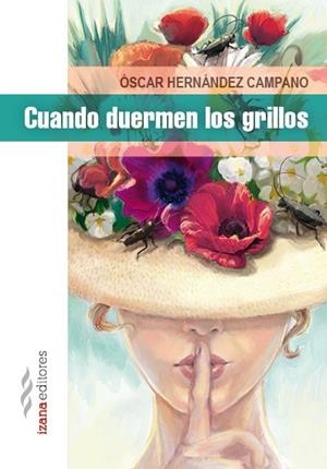 CUANDO DUERMEN LOS GRILLOS | 9788494456756 | HERNÁNDEZ CAMPANO, ÓSCAR | Galatea Llibres | Llibreria online de Reus, Tarragona | Comprar llibres en català i castellà online