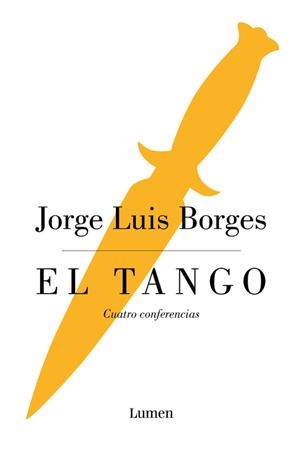 EL TANGO. CUATRO CONFERENCIAS | 9788426402592 | BORGES, JORGE LUIS | Galatea Llibres | Llibreria online de Reus, Tarragona | Comprar llibres en català i castellà online