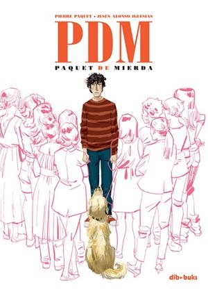 PDM - PAQUET DE MIERDA | 9788416507344 | PAQUET, PIERRE/ALONSO IGLESIAS, JESÚS | Galatea Llibres | Llibreria online de Reus, Tarragona | Comprar llibres en català i castellà online