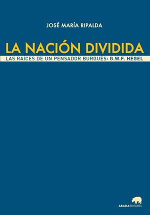 LA NACIÓN DIVIDIDA | 9788416160501 | RIPALDA CRESPO, JOSÉ MARÍA | Galatea Llibres | Llibreria online de Reus, Tarragona | Comprar llibres en català i castellà online
