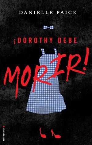 DOROTHY DEBE MORIR! (SAGA DOROTHY, 1) | 9788416498291 | PAIGE, DANIELLE | Galatea Llibres | Librería online de Reus, Tarragona | Comprar libros en catalán y castellano online