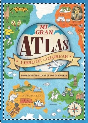 MI GRAN ATLAS. LIBRO DE COLOREAR | 9788448846329 | Galatea Llibres | Llibreria online de Reus, Tarragona | Comprar llibres en català i castellà online