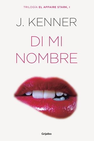 DI MI NOMBRE (EL AFFAIRE STARK, 1) | 9788425354243 | KENNER, J. | Galatea Llibres | Librería online de Reus, Tarragona | Comprar libros en catalán y castellano online