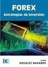 FOREX. ESTRATEGIAS DE INVERSIÓN | 9788499646541 | NOGALES NAHARRO, ISABEL | Galatea Llibres | Librería online de Reus, Tarragona | Comprar libros en catalán y castellano online